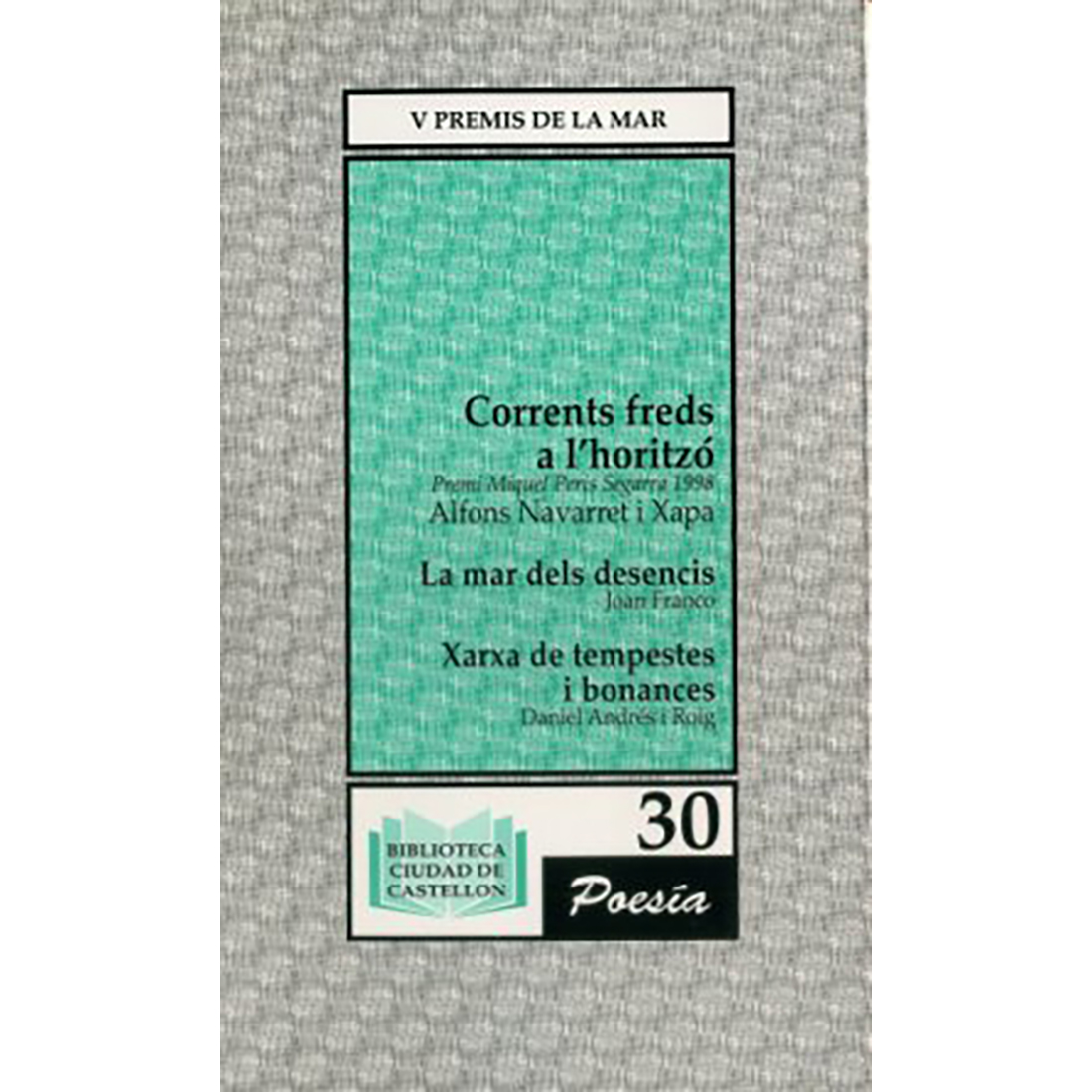 Corrents freds a l'horitzó / La mar dels desencis / Xarxa de tempestes i bonances