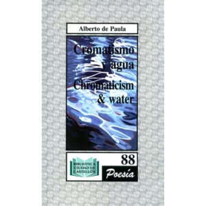 Cromatismo y agua (Chromaticism & water)

