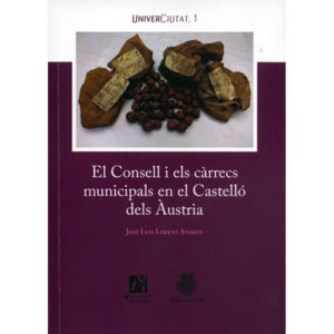 El Consell i els càrrecs municipals en el Castelló dels Àustria