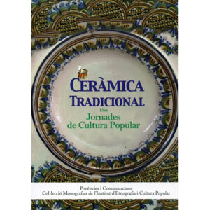 La ceràmica tradicional : Ponències i comunicacions