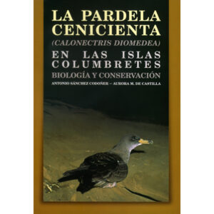 La pardela cenicienta (calonnectris diomedea) en las islas Columbretes: Biología y conservación