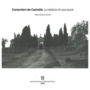 Cementeri de Castelló. La història d'una ciutat
