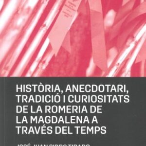Història, anecdotari, tradició i curiositats de la romeria de La Magdalena a través del temps