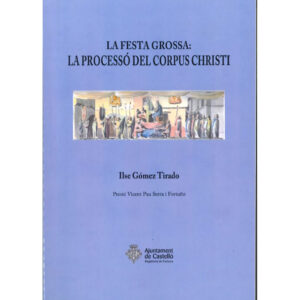 La festa grossa: La processó del Corpus Christi