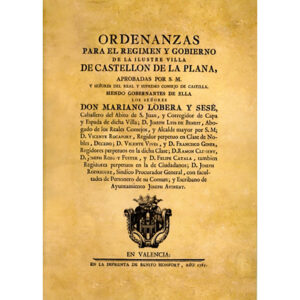 Ordenanzas para el régimen y gobierno de la ilustre villa de Castellón de la Plana, 1795