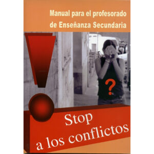 Stop a los conflictos. Manual para el profesorado de enseñanza secundaria
